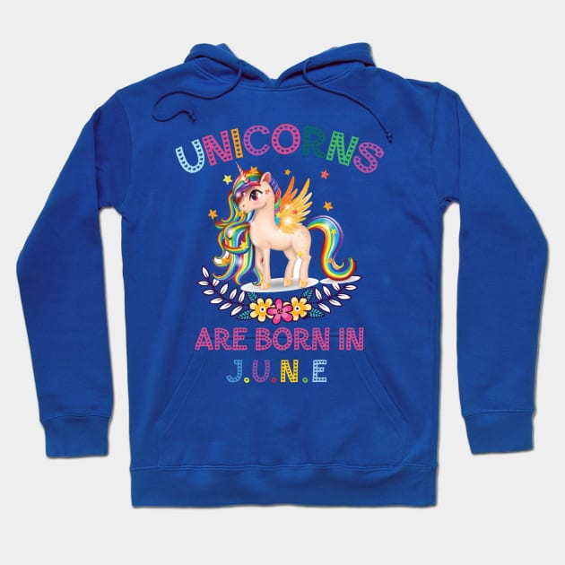 Unicorns Are Born In June Hoodie by unicorn shirt